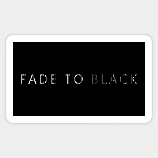 FADE TO BLACK Sticker by NoirPineapple
